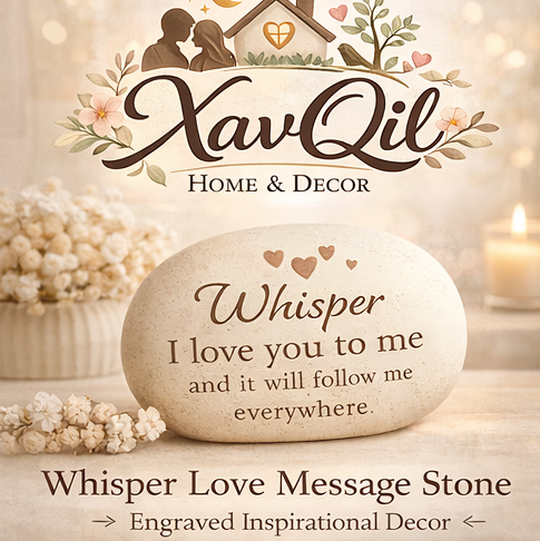XavQil™ Whisper Love Message Stone – Engraved Decor Accent, Inspirational Home Decor, Shelf Display Gift, Cozy Living Style